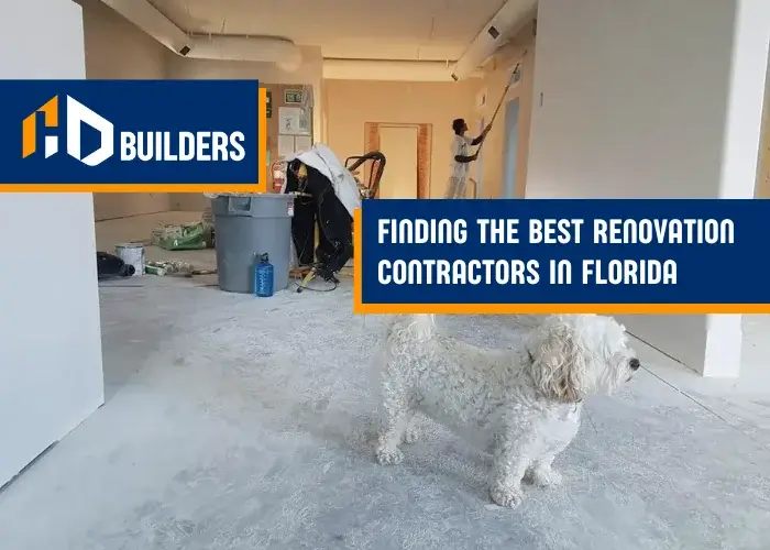 Finding the Best Renovation Contractors in Florida (1)